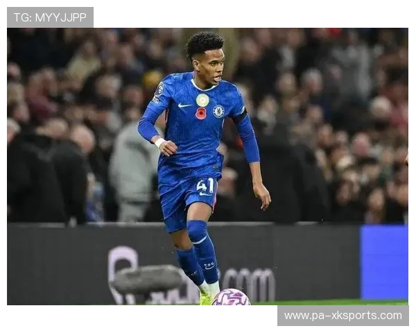 切尔西为何敢让18岁新星打英超？内部评估曝光